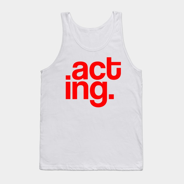 Acting Typography Red Tank Top by radeckari25